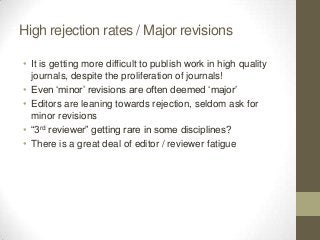 Picking the right Journal / Publisher
• Whether we like it or not: Tenure & Promotion
  committees and search committees ...
