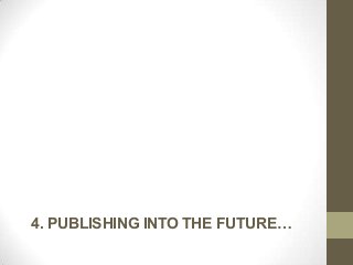 Self-publish? ….Blogs
 